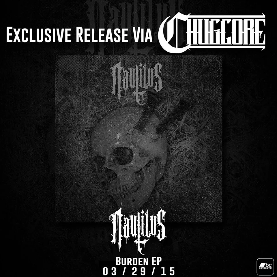CHUGCORE EXCLUSIVE: Nautilus - Burden [EP/2015]