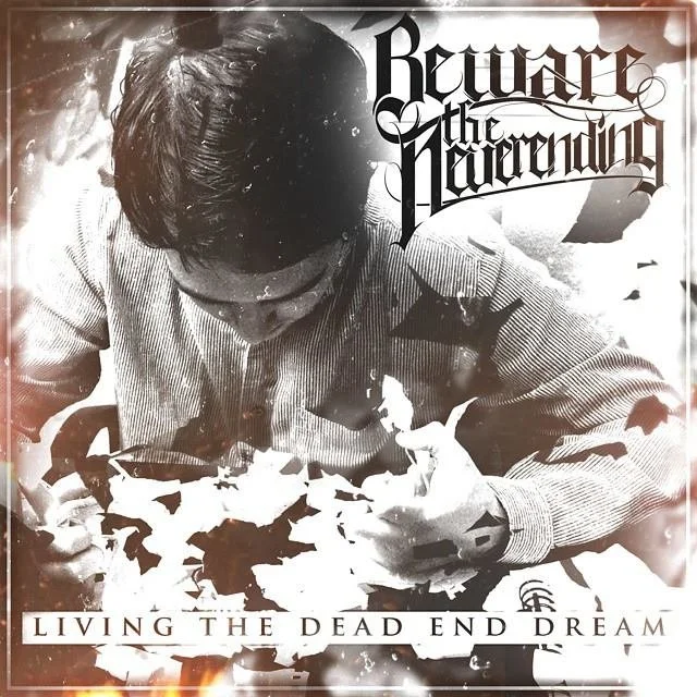 REVIEW: Beware the Neverending - Living the Dead End Dream [EP/2015]