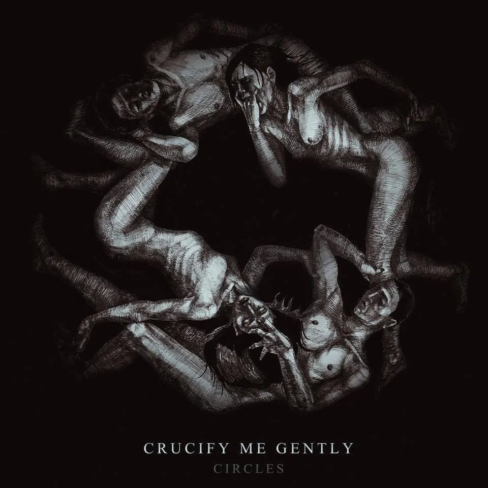 EXCLUSIVE REVIEW: Crucify Me Gently - Circles [2016]
