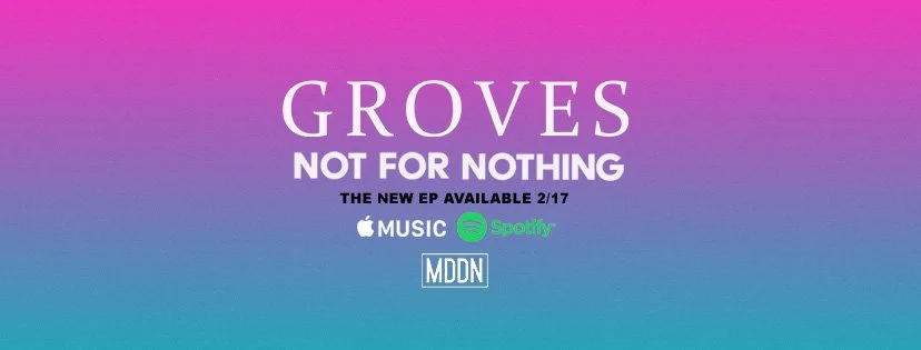 Interview: GROVES Talks Big Plans for 2017, Including New EP, Music Videos and More!