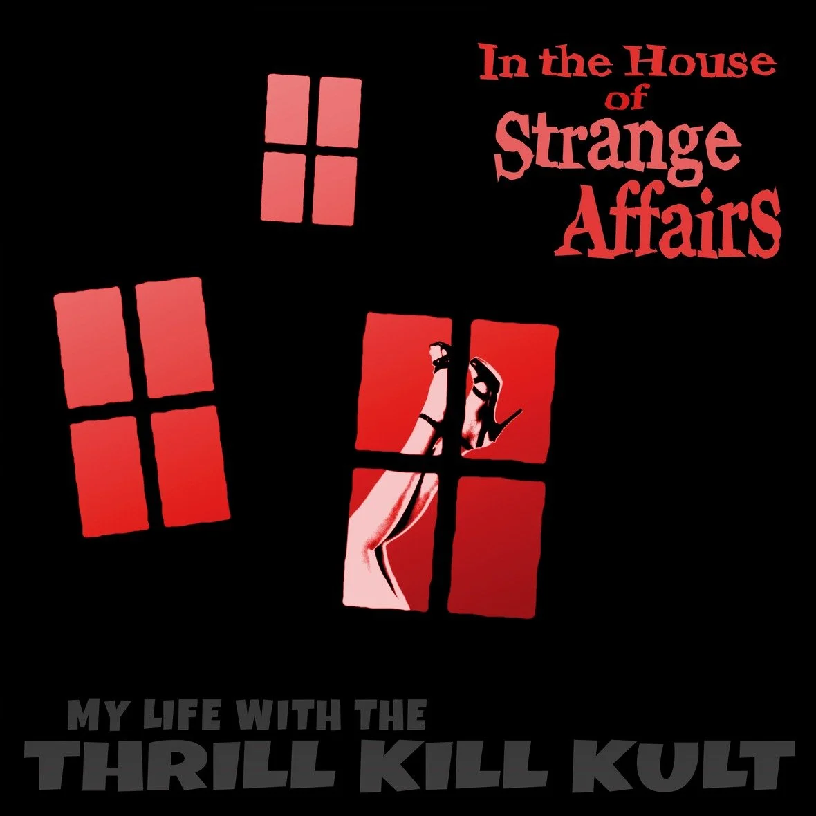 MY LIFE WITH THE THRILL KILL KULT Release Hotly Anticipated New Album, 'In The House Of Strange Affairs'