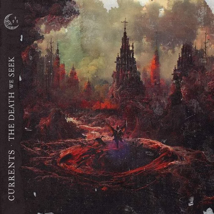 Currents - The Death We Seek [2023]