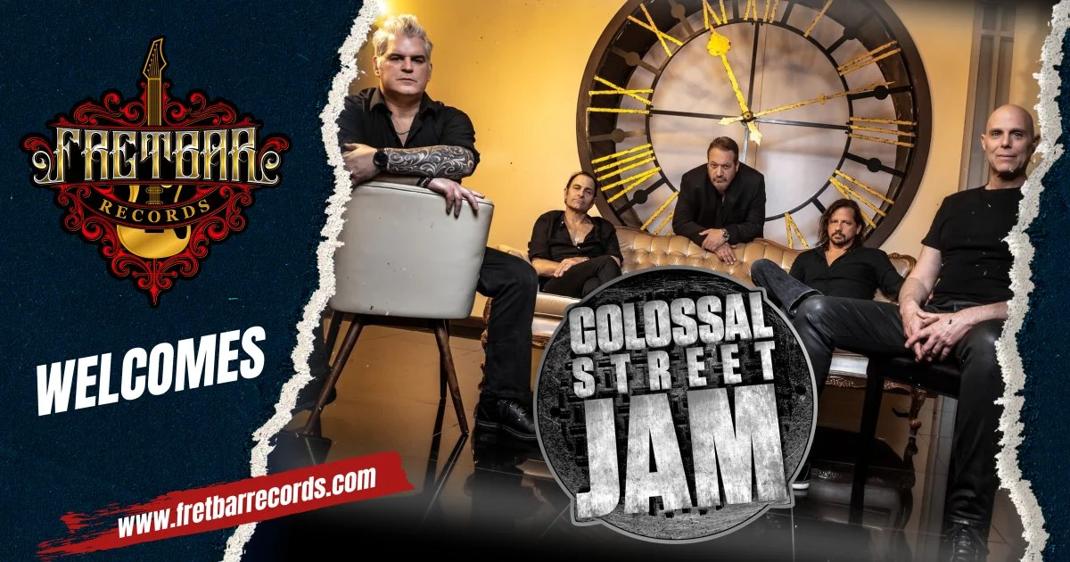 COLOSSAL STREET JAM Join the FRETBAR RECORDS Family!