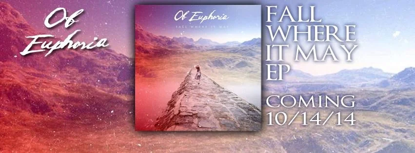 EXCLUSIVE Review: Of Euphoria - Fall Where It May