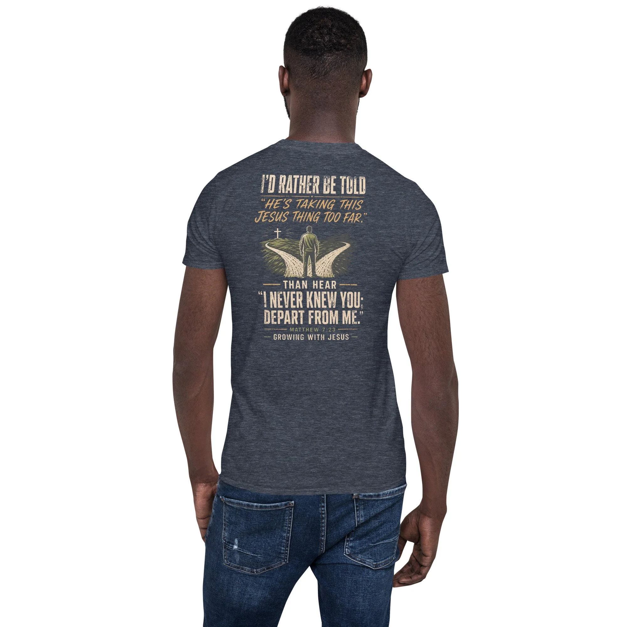 Jesus Thing Too Far Christian T-Shirt | Matthew 7:23