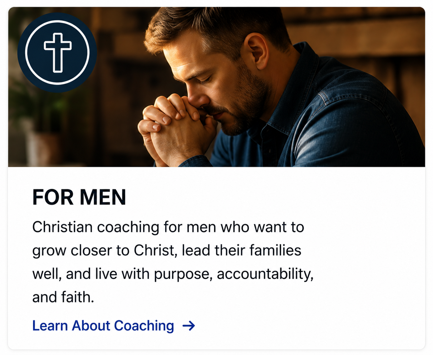 A man praying with his hands clasped, eyes closed, in a contemplative moment, with a Christian cross icon in a circle at the top left, over a blurred warm-toned background. The text below promotes Christian coaching services for men.