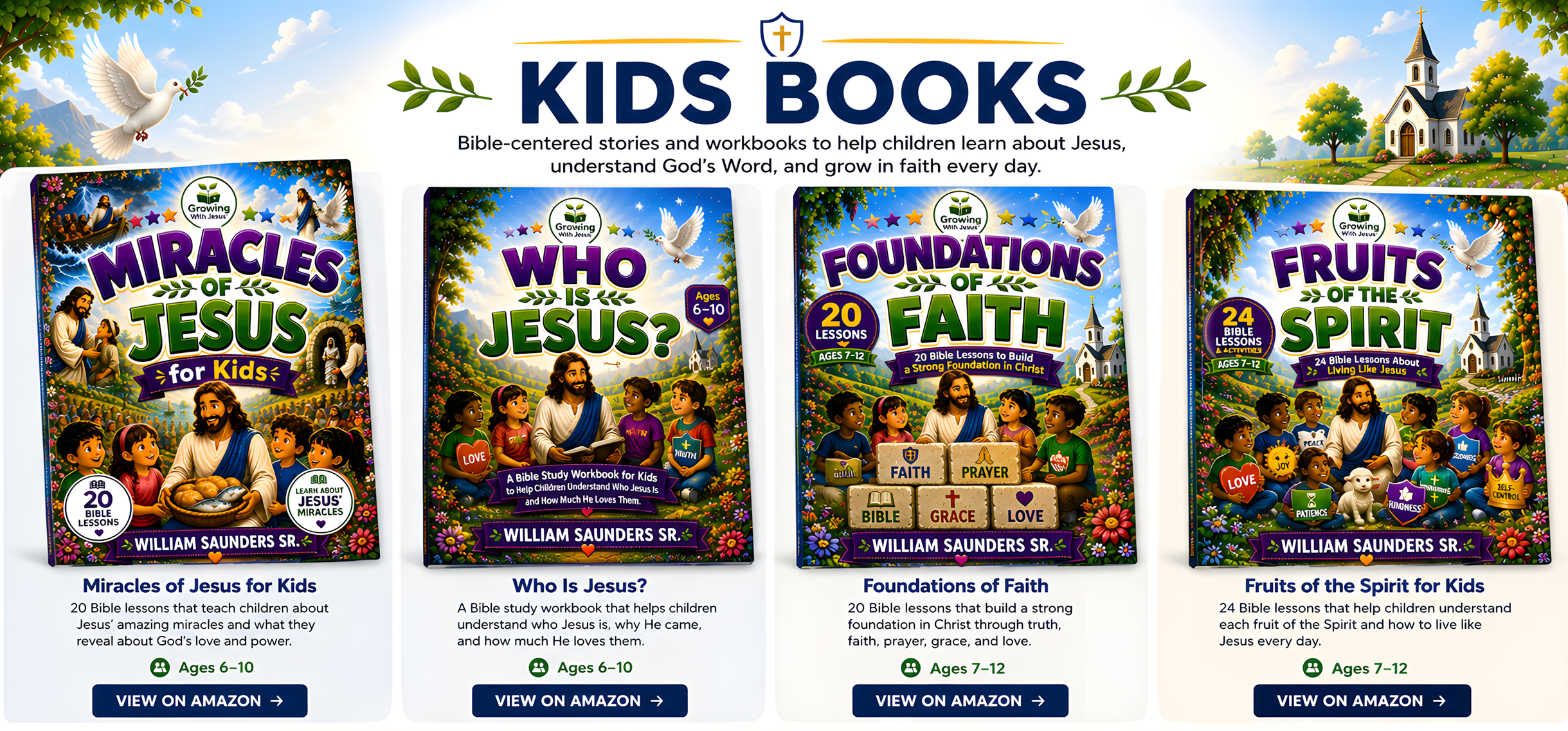 Collection of four kids' Bible storybooks with colorful covers. From left to right: "Miracles of Jesus for Kids," featuring Jesus with children and doves; "Who is Jesus?" showing Jesus and children outside; "Foundations of Faith," with Jesus teaching children in a garden; and "Fruits of the Spirit for Kids," displaying Jesus surrounded by children and symbols of the fruits of the Spirit. Each book has a button labeled "View on Amazon" and age ranges indicated.