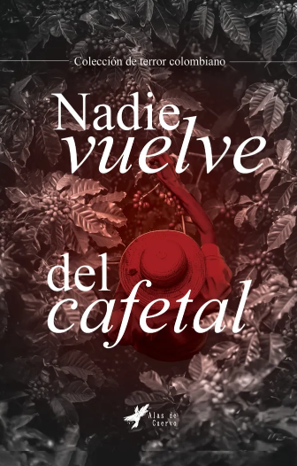 Nadie vuelve del cafetal