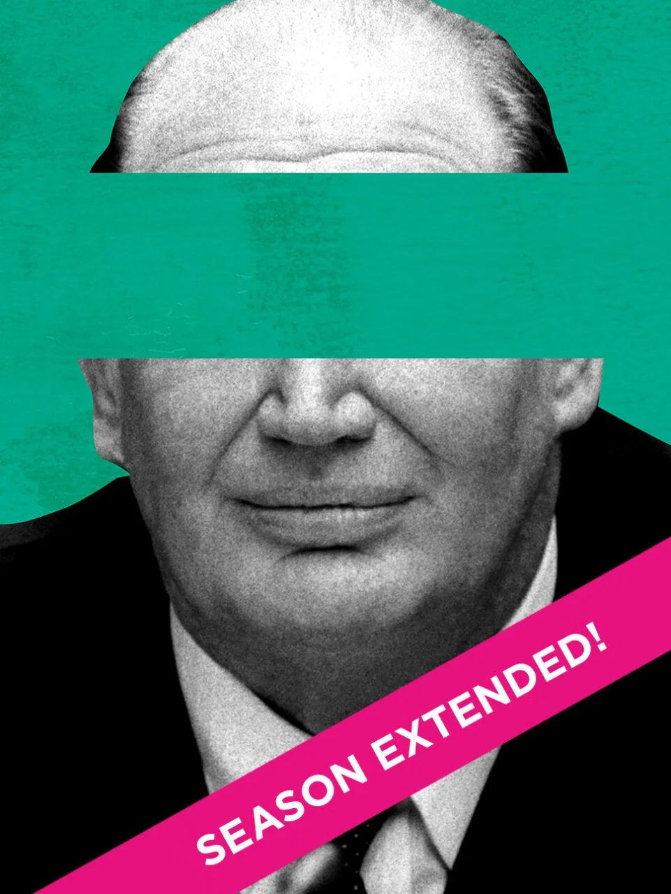 A black and white image of a man wearing a suit and tie, with a digital distortion showing parts of his face and head through colored bars, with a magenta banner reading 'SEASON EXTENDED!'