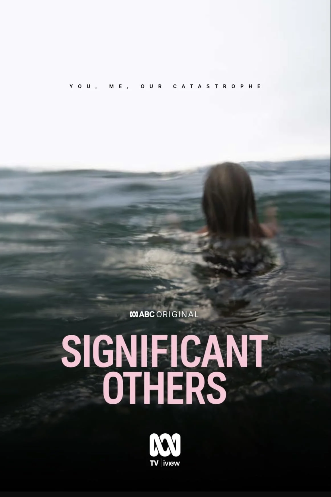 A person swimming in the ocean with the sky in the background. Text overlay says: 'You, me, our catastrophe' and the title 'Significant Others'.