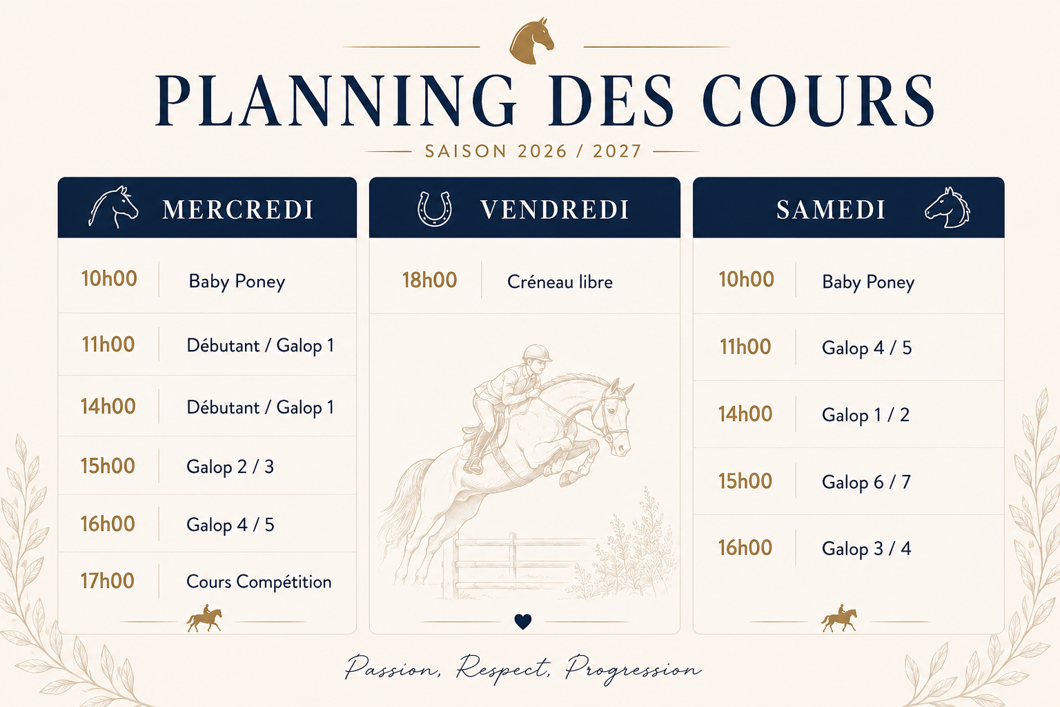 Planning des cours d'équitation pour la saison 2026/2027, affiché en français, avec des horaires pour mercredi, vendredi et samedi. Illustration d'un cheval sautant un obstacle et d'une personne à cheval. Design élégant avec des éléments de décoration et un logo de cheval en haut. Motto en bas : 'Passion, Respect, Progression'.
