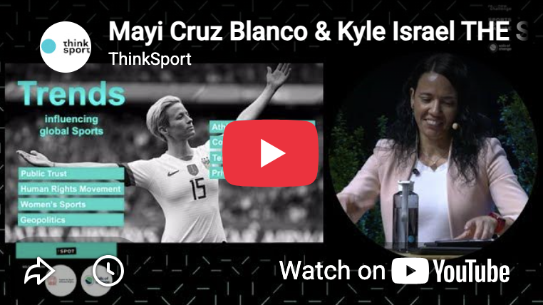 A promotional image about trends influencing global sports, featuring Mayi Cruz Blanco and Kyle Israel from ThinkSport. The image includes a black-and-white photo of a female athlete with her arms outstretched, and another woman smiling and working at a desk. There is a large red YouTube play button indicating a video to watch on YouTube.