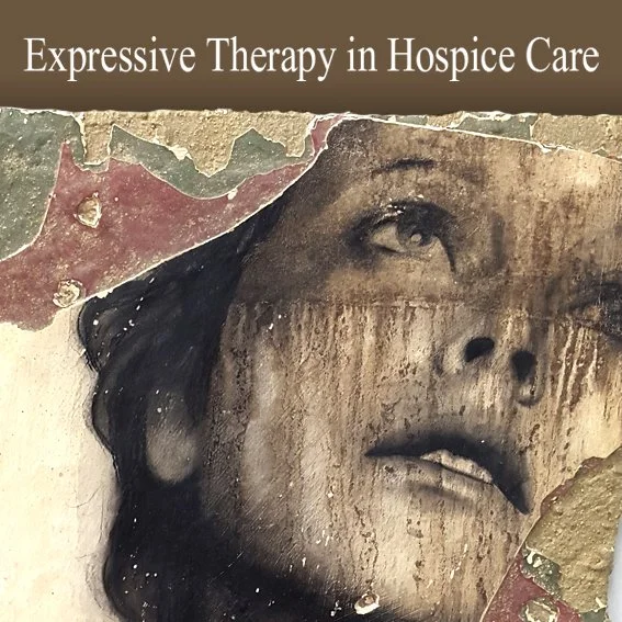 EXPRESSIVE THERAPY IN HOSPICE CARE 2010 - 2013