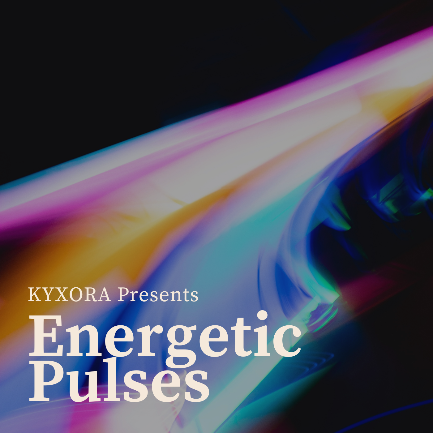 KYXORA Presents Energetic Pulses Mood Music