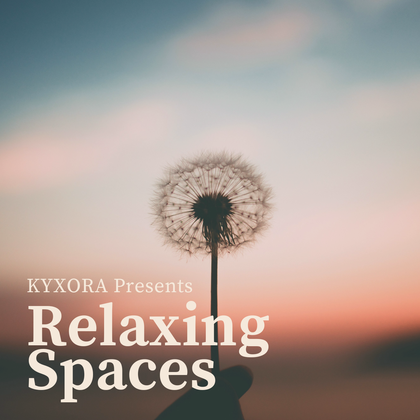 KYXORA Presents Relaxing Spaces Mood Music