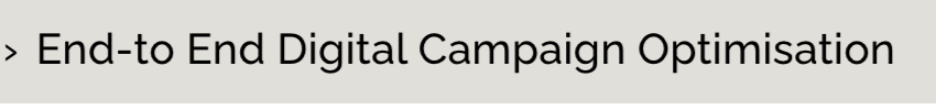 Text reading 'End-to End Digital Campaign Optimization' on a light gray background.