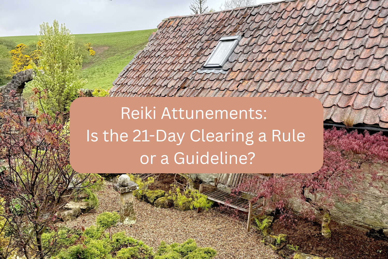 Reiki Attunements: Is the 21-Day Clearing a Rule or a Guideline?