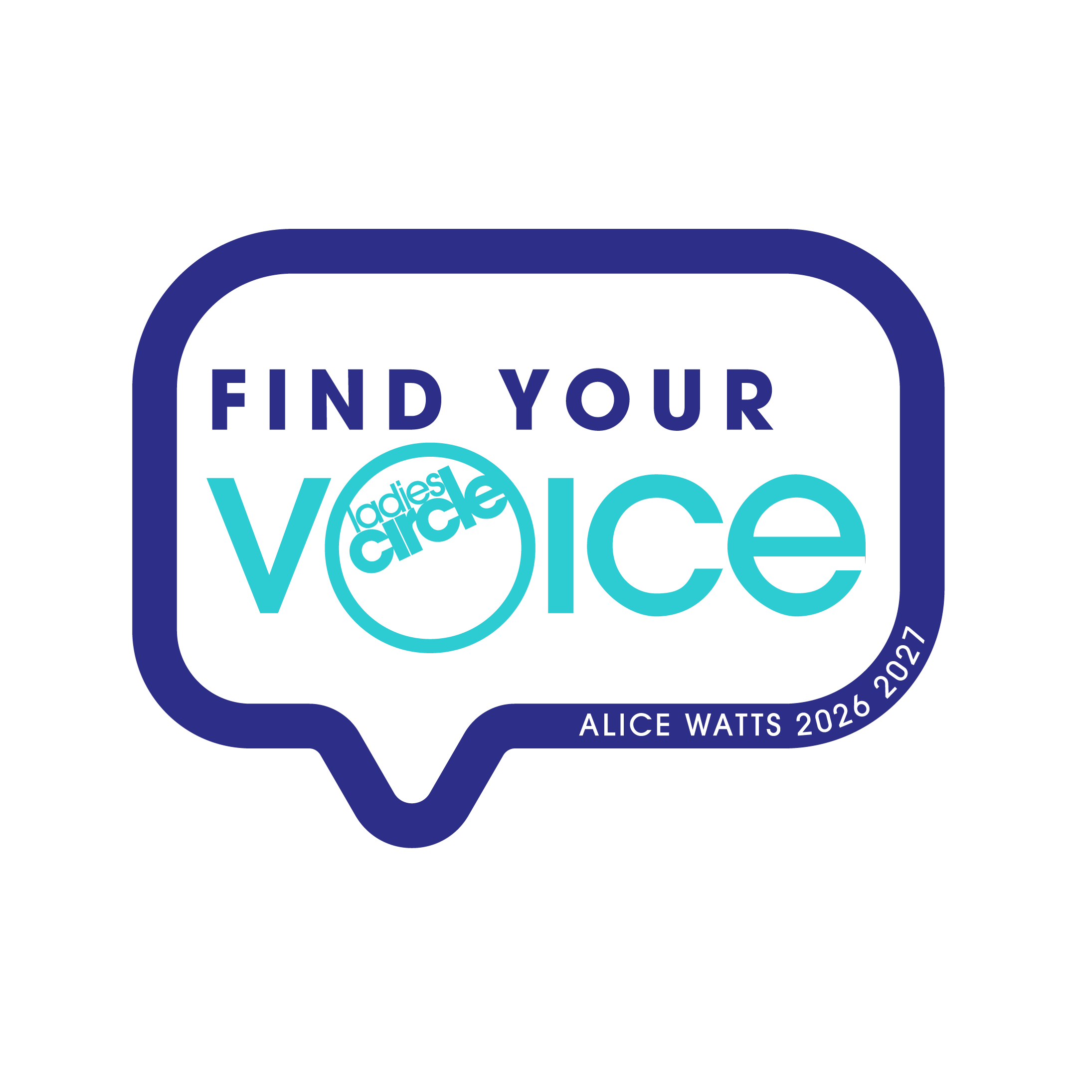 A circular badge with a blue border and white background featuring text that reads 'Find Your Voice' and 'Ladies Voice' with additional details including the name Alice Watts and the year 2026.