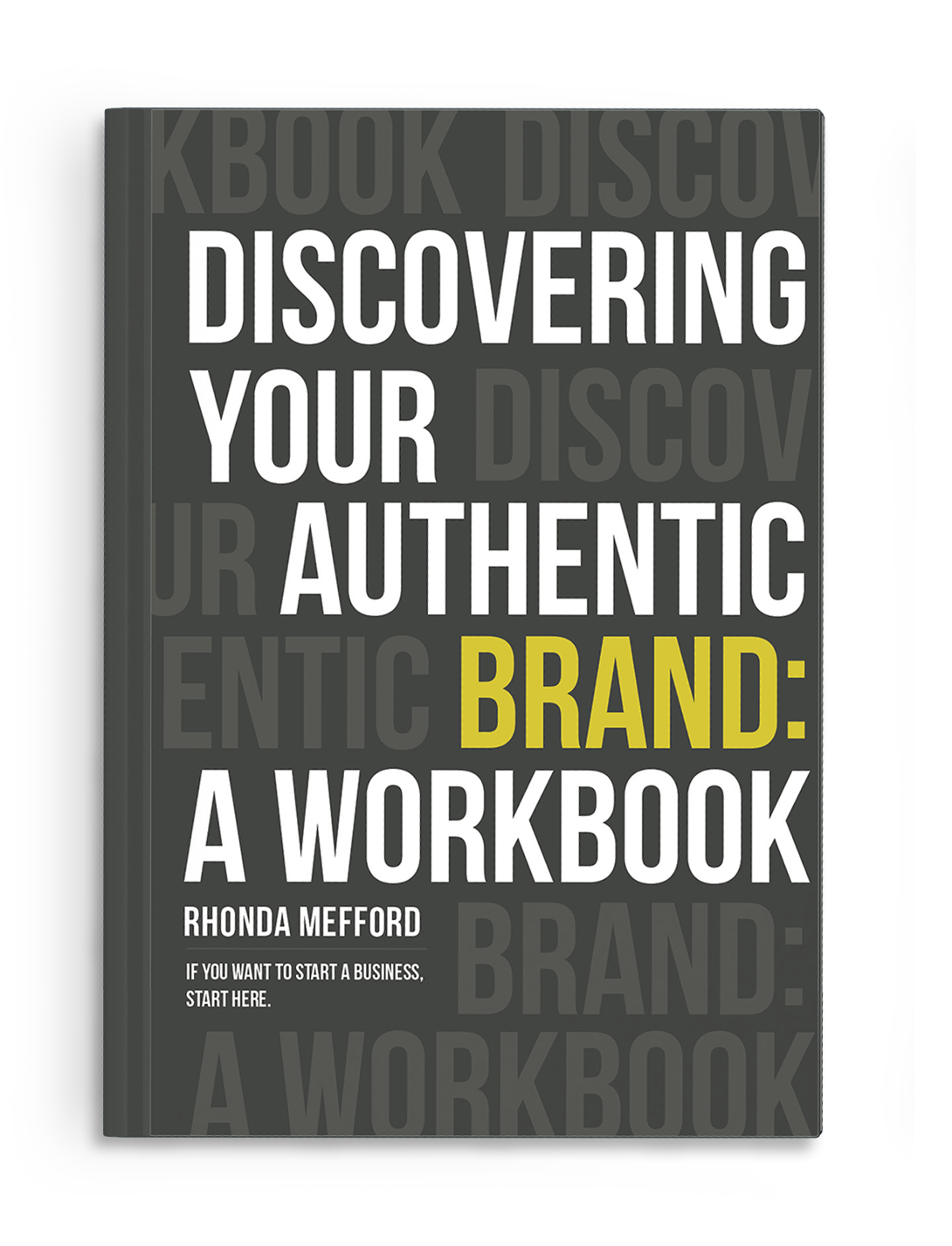 Book titled 'Discovering Your Authentic Brand: A Workbook' by Rhonda Mefford, with a subtitle about starting a business.