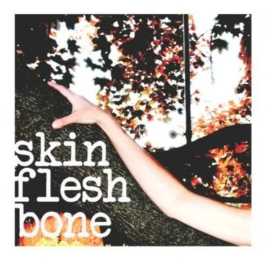 Skin.Flesh.Bone.