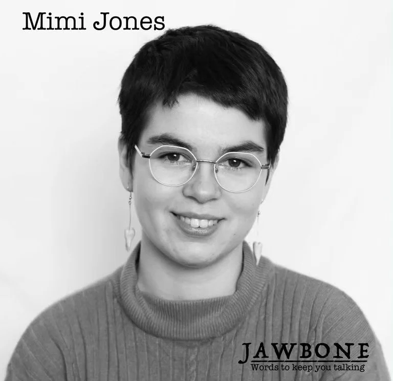 Black and white portrait of Mimi Jones wearing glasses and a sweater, smiling at the camera. The text overlay says 'Mimi Jones' in the top left and 'JAWBONE Words to keep you talking' in the bottom right.