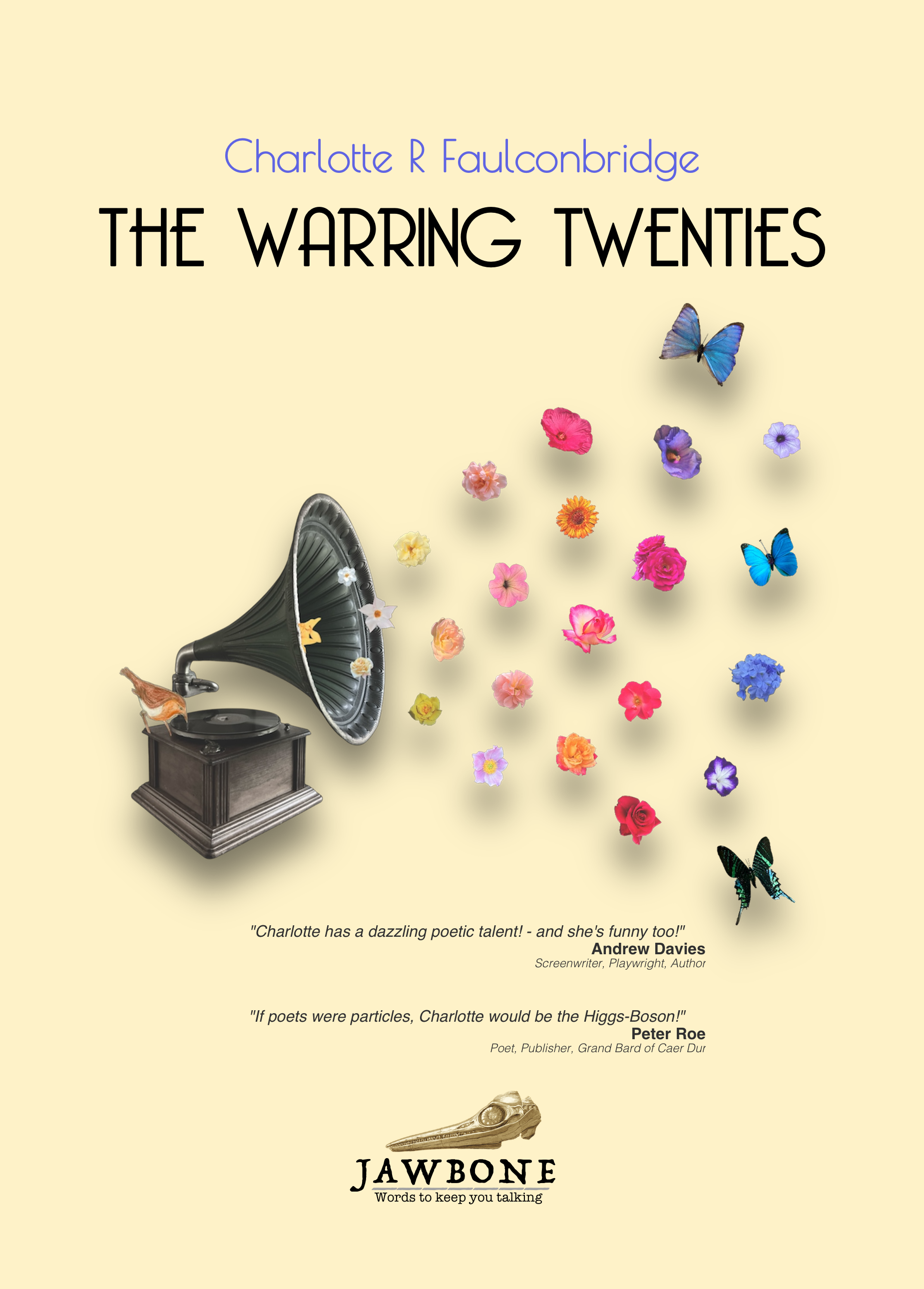 Book cover titled "The Warring Twenties" by Charlotte R Faulconbridge, featuring a vintage phonograph with flowers, butterflies, and a whale jawbone, with quotes about poetry and Charlotte.