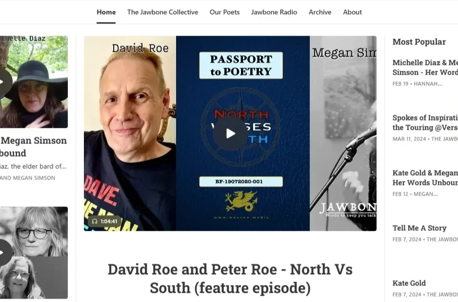 Screenshot of a webpage featuring a video titled 'David Roe and Peter Roe - North Vs South (feature episode)' with images of David Roe and Megan Simson, and sections titled 'Home,' 'The Jawbone Collective,' 'Our Poets,' 'Jawbone Radio,' 'Archive,' and 'About'.