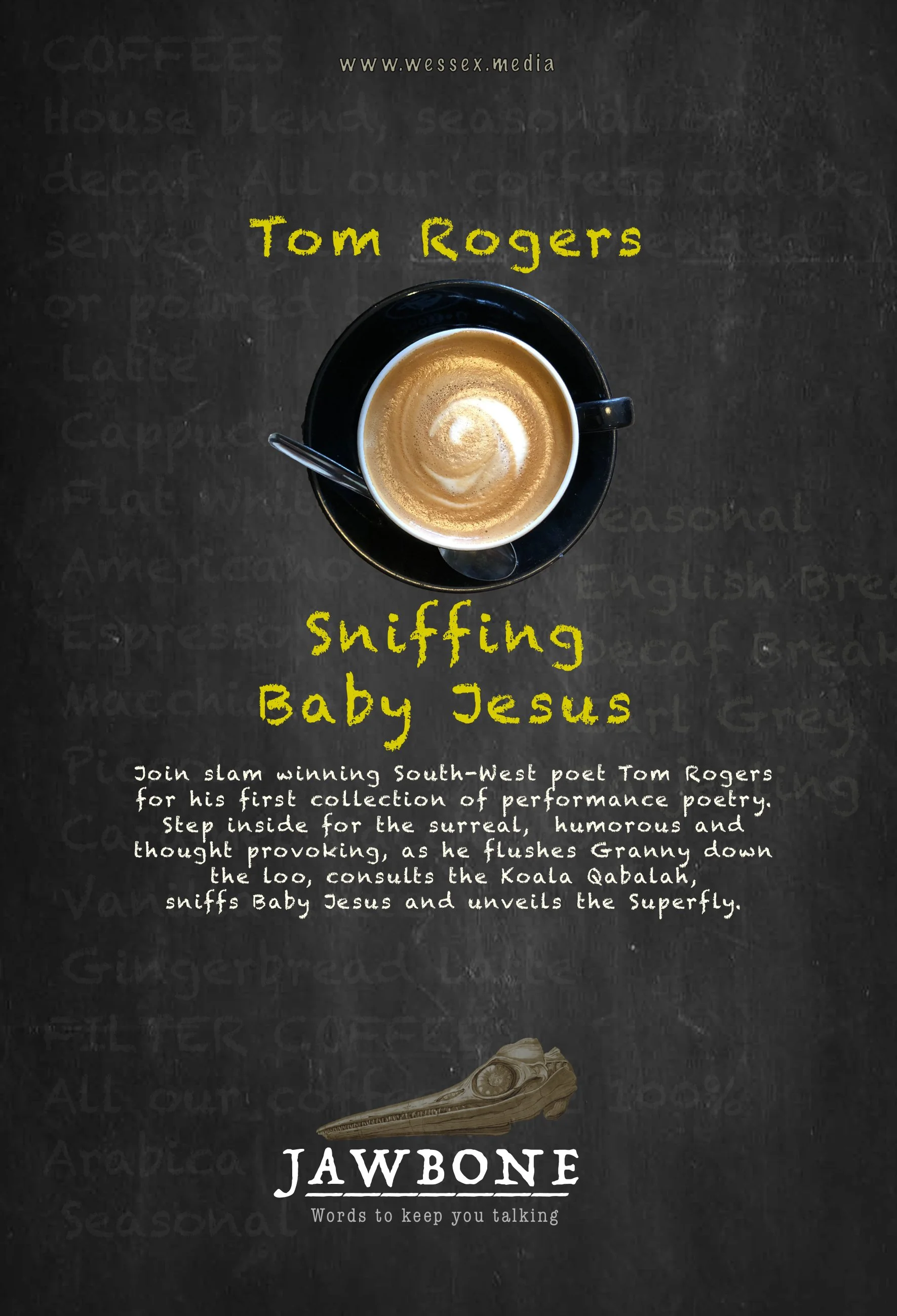 Cover of a book or magazine with a dark background and handwritten style text. Features a cup of coffee or latte with a spoon, the name 'Tom Rogers' in yellow, and the title 'Sniffing Baby Jesus' in large yellow text. There is a large jawbone or skull at the bottom with the words 'JAWBONE' and the subtitle, 'Words to keep you talking.'