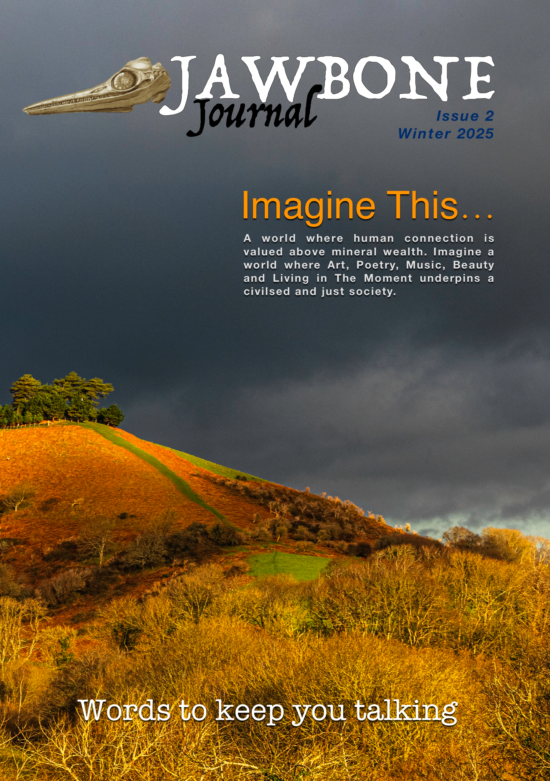 Cover of Jawbone Journal Issue 2 Winter 2025 with a landscape photo of a hillside with trees under a dark cloudy sky and the title 'Imagine This...' with subtitle about valuing human connection over mineral wealth.