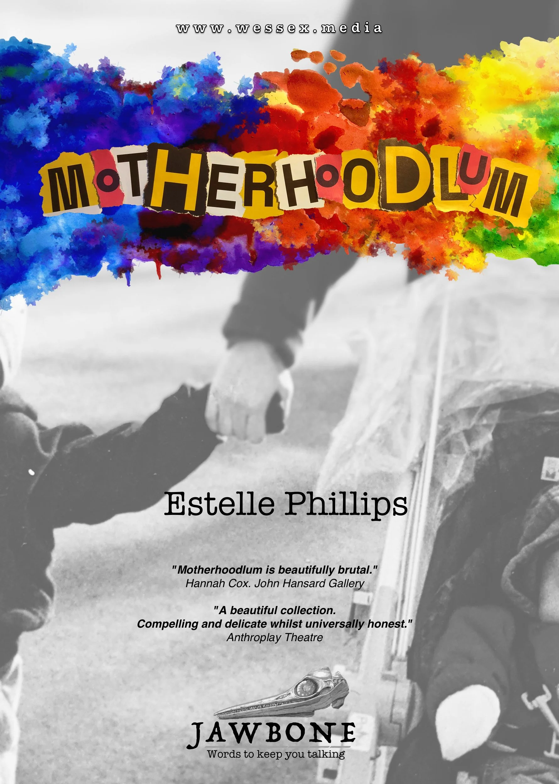Cover of a publication titled 'Motherhoodlum' by Estelle Phillips, featuring colorful paint splashes, a cutout collage of letters, and quotes about motherhood and honesty, with a small image of a jawbone and text indicating 'Words to keep you talking'.