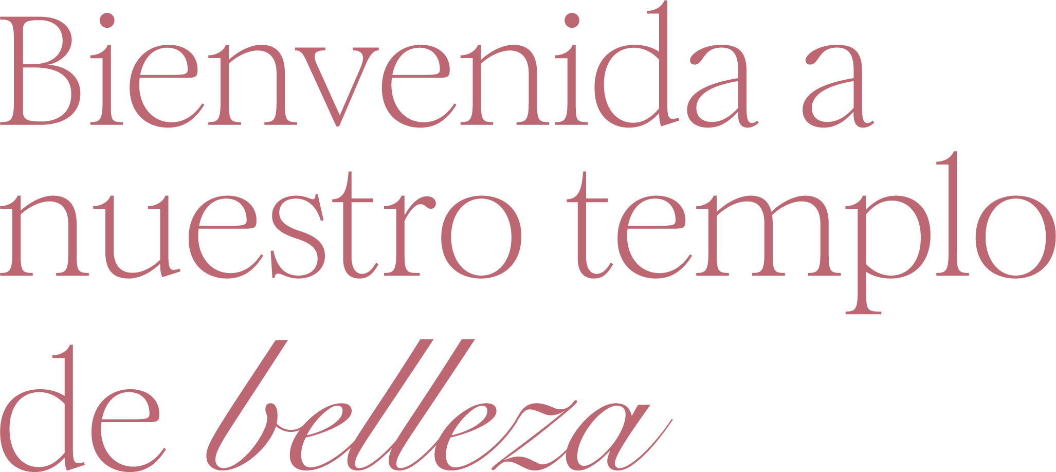 Texto en español que dice 'Bienvenida a nuestro tiempo de belleza' en letras grandes y rosas.