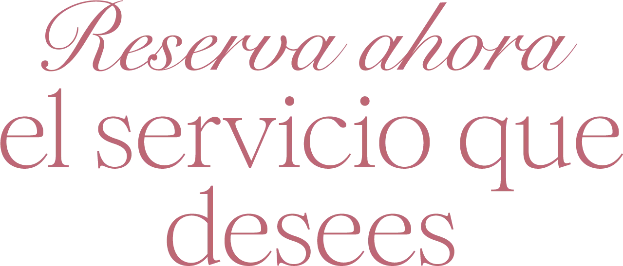 Texto en estilo cursiva que dice: "Reserva ahora el servicio que desees".