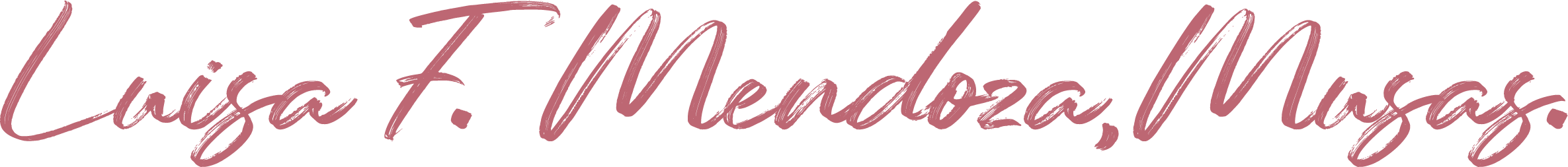 Texto en estilo caligrafía que dice 'Luisa F. Mendoza, Musas' en tono rosa.