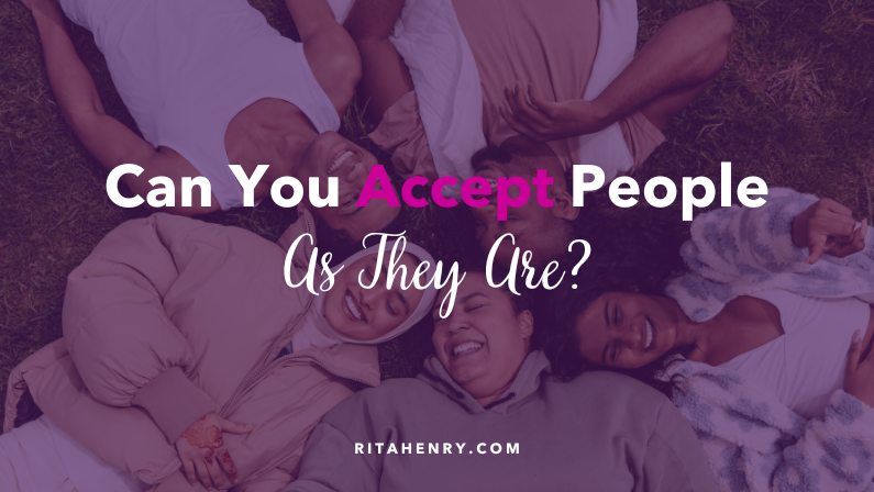  Can You Accept People As They Are?