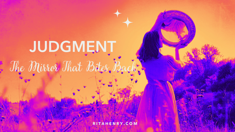 Judgment: The Mirror That Bites Back