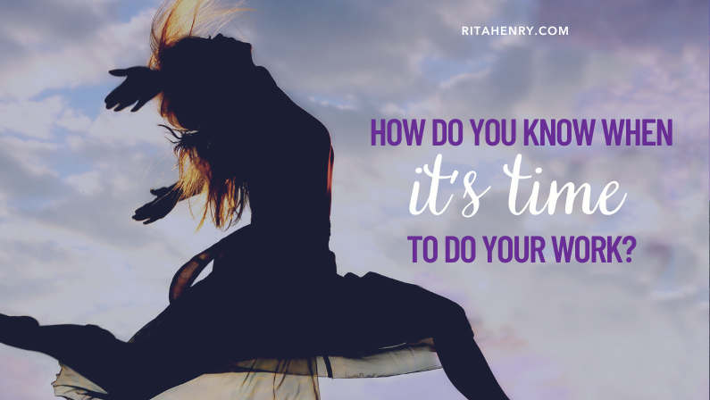 How Do You Know When It’s Time to Do Your Work?