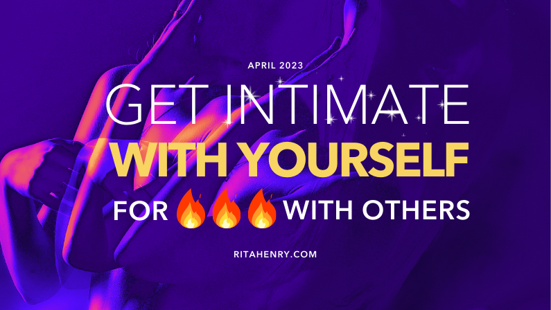 Get intimate with yourself for 🔥🔥🔥 with others