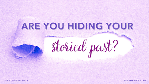 Are You Hiding Your Storied Past?