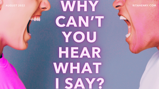 Why can't you HEAR what I SAY?