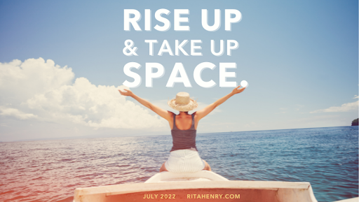 Rise Up and Take Up Space