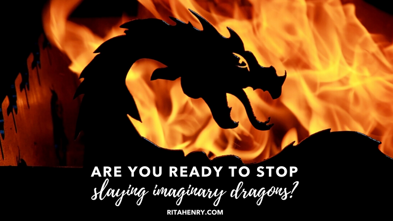 Are You Ready to Stop Slaying Imaginary Dragons?
