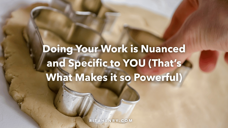 Doing Your Work Isn’t a Cookie-Cutter Path, It’s Incredibly Nuanced