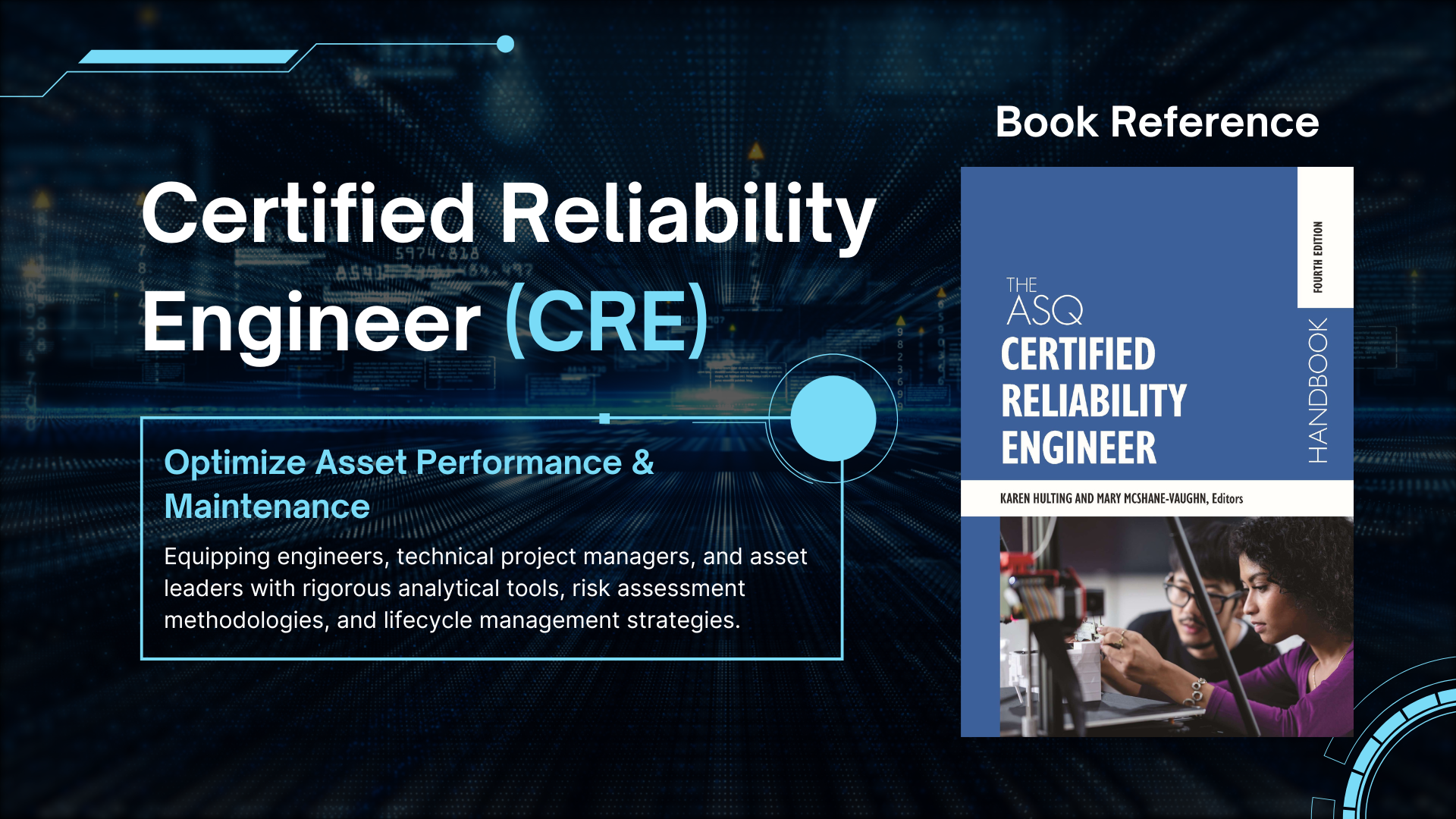 Cover of the book titled 'Certified Reliability Engineer (CRE)', Fourth Edition, edited by Karen Hulting and Mary McShane-Vaughn, with a background of digital data and a photo of two scientists working with laboratory equipment.