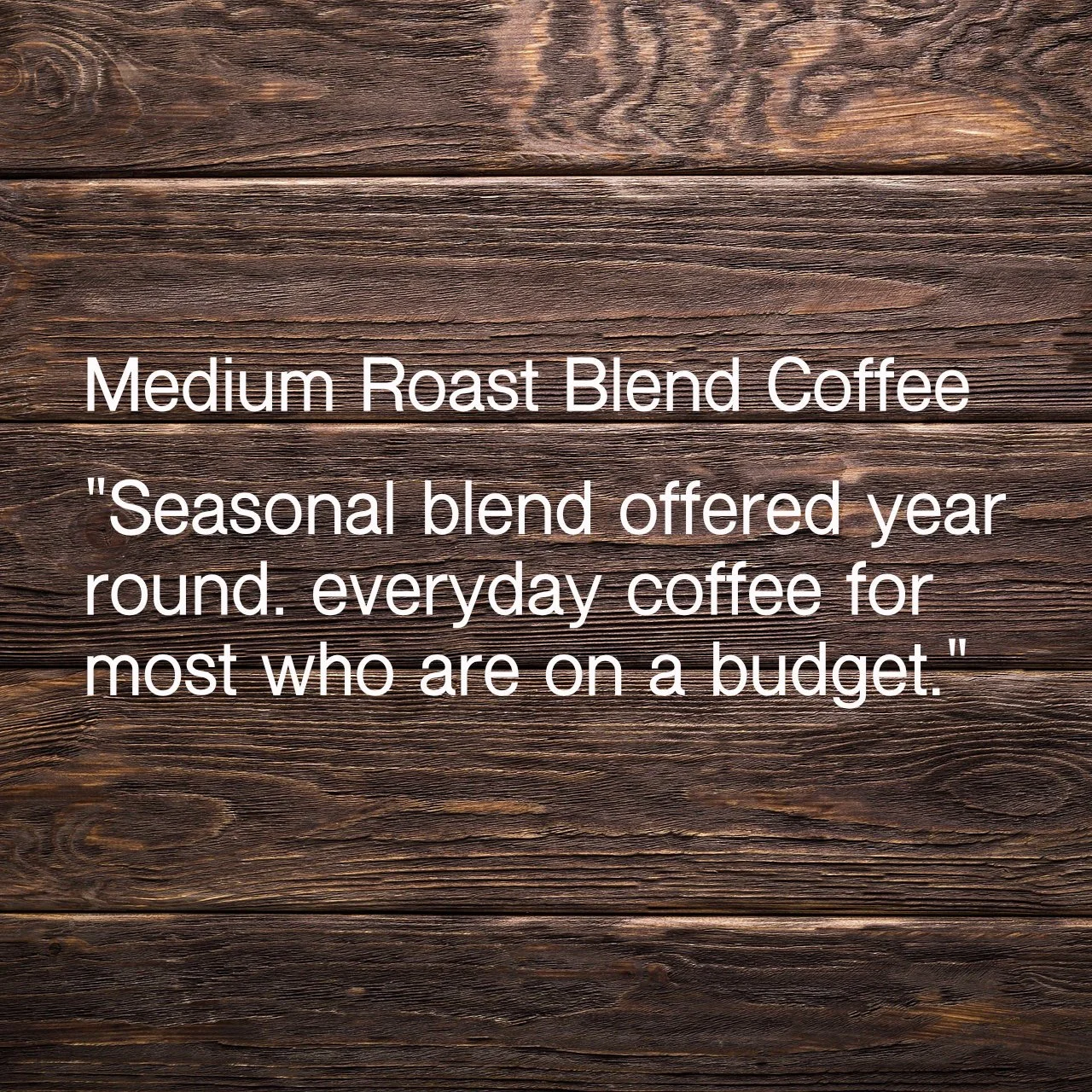 Medium Roast Blend Coffee
