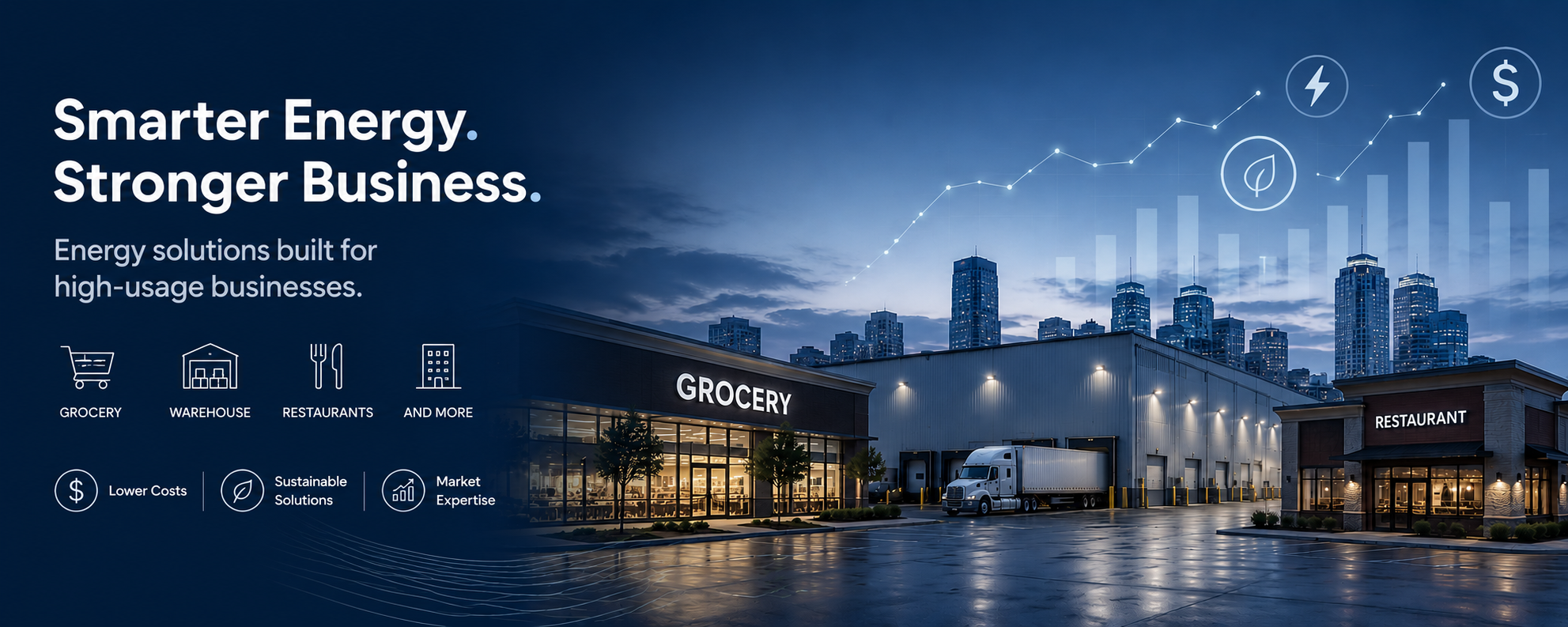 A promotional graphic for energy solutions targeting high-usage businesses, featuring a cityscape with tall buildings, a grocery store, and a restaurant, with icons representing grocery, warehouse, restaurants, lower costs, sustainable solutions, and market expertise.