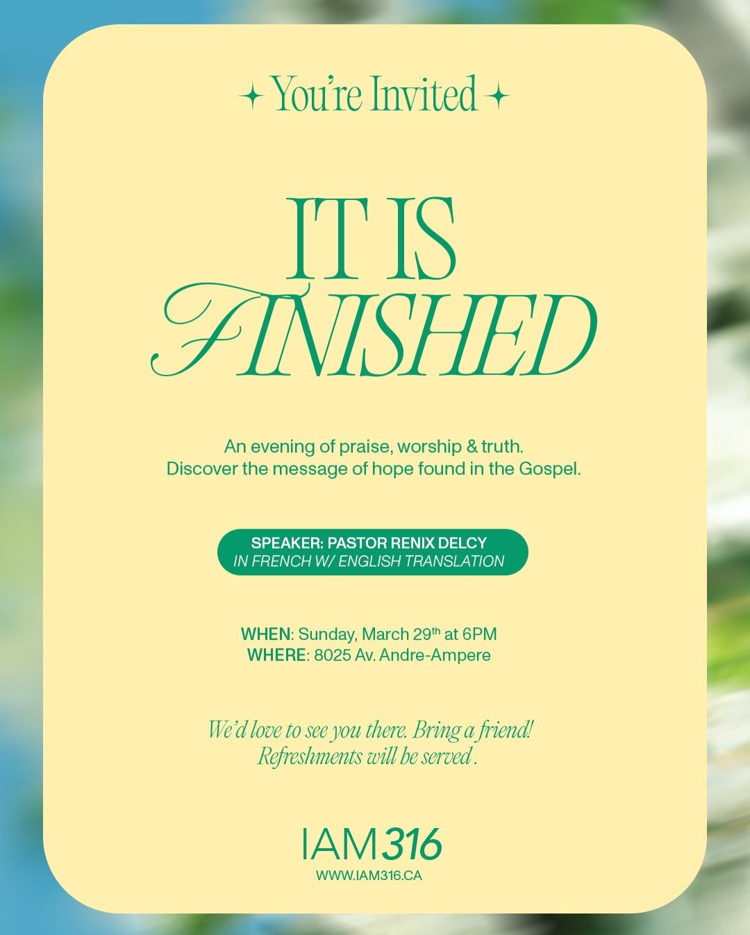 You&rsquo;re Invited to a Special Evening&nbsp;✨

We warmly welcome you to an evening of&nbsp;praise, worship, and truth, a time to discover the message of hope found in the Gospel.
&nbsp;
📅 Date:&nbsp;Sunday, March 29
🕧 Time:&nbsp;6:00 PM
🎤 Speak