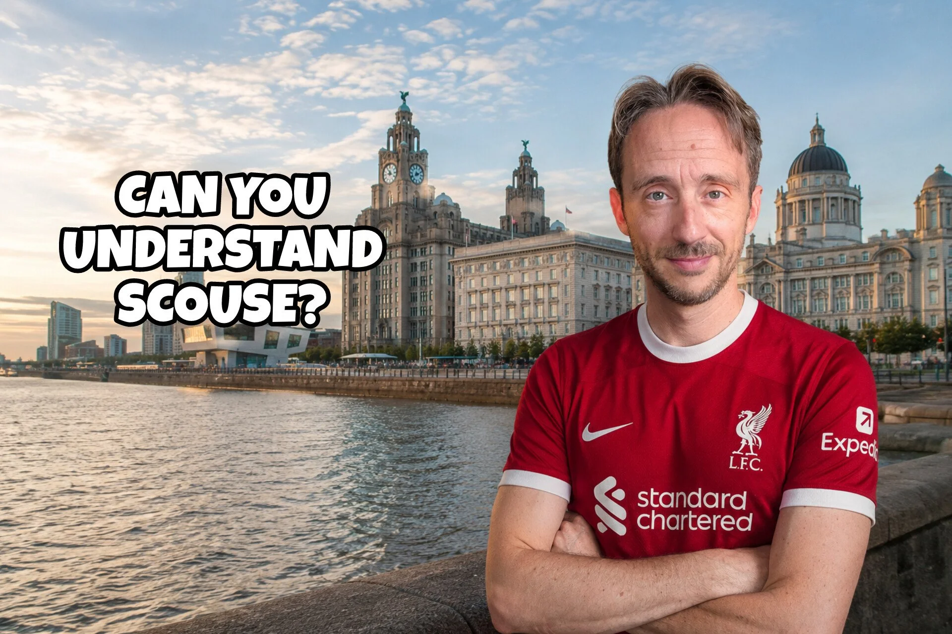 CAN YOU UNDERSTAND SCOUSE?