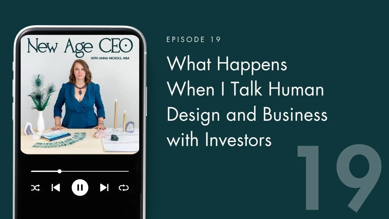 What Happens When I Talk Human Design and Business with Investors