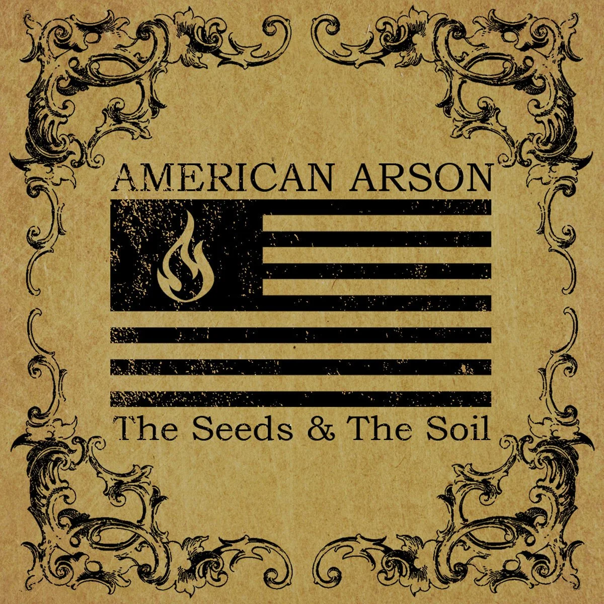 American Arson - The Seeds & The Soil // Engineer, Mixer, Mastering