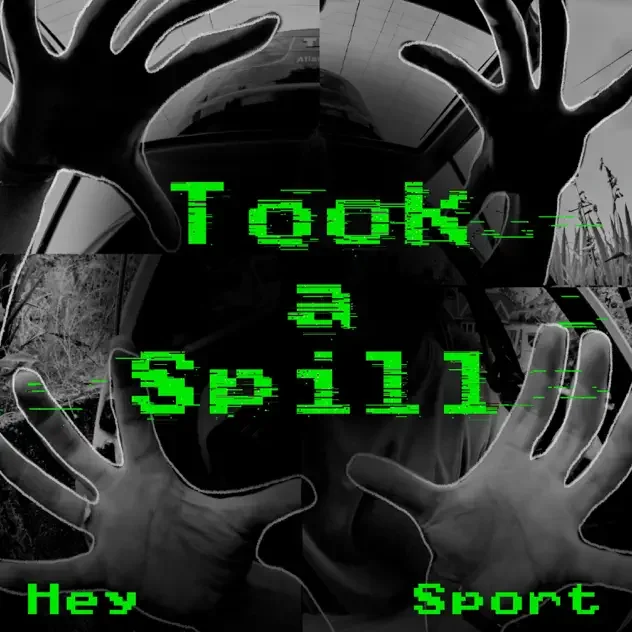 Hey Sport - Took a Spill // Producer, Mix
